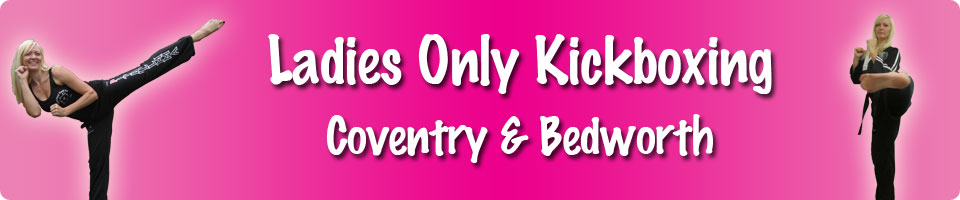 Ladies Only Kickboxing and Self Defence Nuneaton Bedworth and Coventry